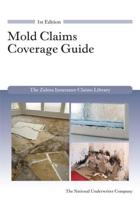 Mold Claims Coverage Guide (Zalma Insurance Claims Library)