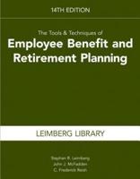 Tools & Techniques of Employee Benefits & Retirement Planning 14th Edition