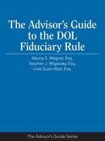 The Advisor S Guide to the DOL Fiduciary Rule
