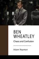 Ben Wheatley: Confusion and Carnage