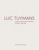 Luc Tuymans Volume 1 1972-1994