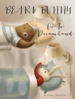 Bear and Bunny Go to Dreamland