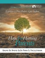Hope for Hurting Parents (Esperanza Para Padres Que Sufren)