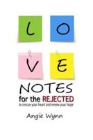 Love Notes For The Rejected