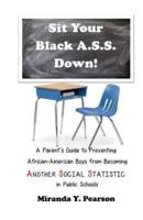 Sit Your Black A.S.S. Down!