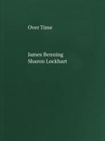 James Benning, Sharon Lockhart: Over Time