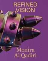 Monira Al Qadiri: Refined Vision