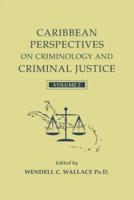 Caribbean Perspectives on Criminology and Criminal Justice