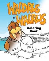 Waldrus the Walrus Coloring Book