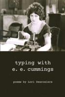 Typing With E.e. Cummings