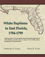 White Baptisms in East Florida,1784-1799