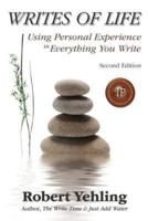 Writes of Life: Using Personal Experience in Everything You Write