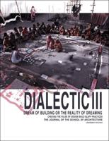Dialectic. III Dream of Building or the Reality of Dreaming