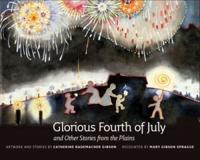 Glorious Fourth of July and Other Stories from the Plains