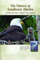 Nature of Southeast Alaska: A Guide to Plants, Animals, and Habitats