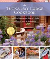 The Tutka Bay Lodge Cookbook