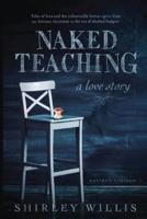 Naked Teaching: A Love story
