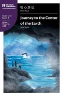 Journey to the Center of the Earth:  Mandarin Companion Graded Readers Level 2