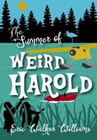 The Summer of Weird Harold