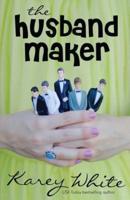 The Husband Maker (The Husband Maker, Book 1)