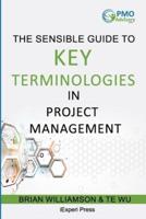 Sensible Guide to Key Terminologies in Project Management