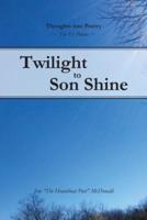 Twilight to Son Shine
