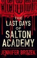 The Last Days of Salton Academy