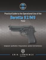 Practical Guide to the Operational Use of the Beretta 92/M9 Pistol