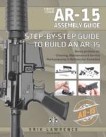 The AR-15 Assembly Guide