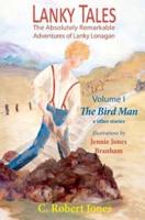 Lanky Tales, Vol. I: The Bird Man & Other Stories