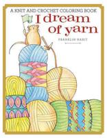I Dream of Yarn