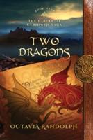 Two Dragons: Book Nine of The Circle of Ceridwen Saga