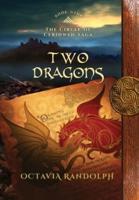 Two Dragons: Book Nine of The Circle of Ceridwen Saga