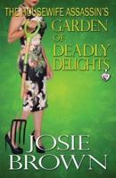 The Housewife Assassin's Garden of Deadly Delights