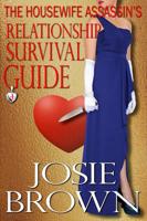 The Housewife Assassin?s Relationship Survival Guide
