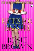 The Housewife Assassin?s Recipes for Disaster