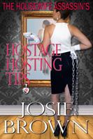 The Housewife Assassin?s Hostage Hosting Tips