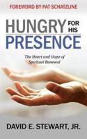 Hungry for His Presence: The Heart and Hope of Spiritual Renewal