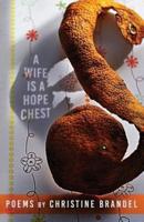 A Wife Is a Hope Chest: Poems