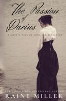 The Passion of Darius: A Gothic Tale of Love and Seduction