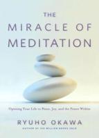 The Miracle of Meditation