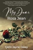 My Dear Rosa Jean