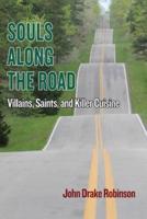 Souls Along The Road: Villains, Saints and Killer Cuisine