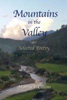 Mountains in the Valley: Selected Poetry