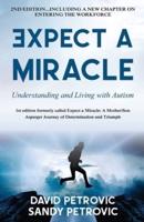 Expect A Miracle: Understanding and Living With Autism