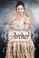 Lady Wynwood's Spies, volume 1: Archer: Christian Regency Romantic Suspense serial novel