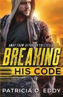Breaking His Code: An Away From Keyboard Romantic Suspense Standalone