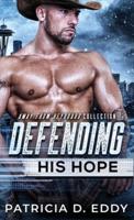 Defending His Hope: A Navy SEAL Romantic Suspense Standalone