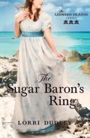 The Sugar Baron's Ring