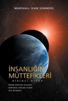 İnsanlığın Müttefikleri Birinci Kitap : Bügün Dünyada Bulunan Dünyadışı Varlığa İlişkin Acil Bir Mesaj